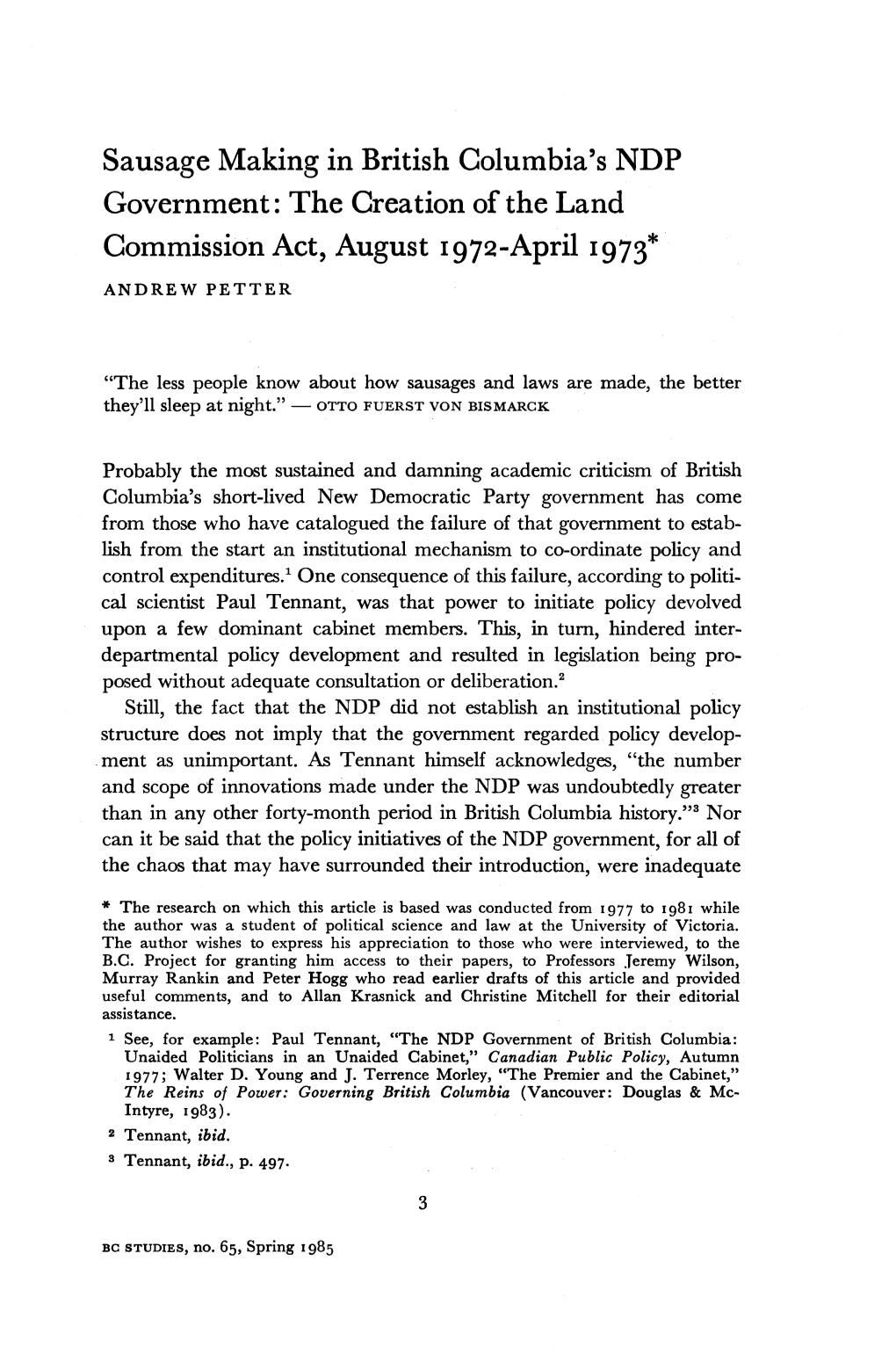 Sausage Making in British Columbia's NDP Government : the Creation of the Land Commission Act, August 1972-April 1973* ANDREW PETTER