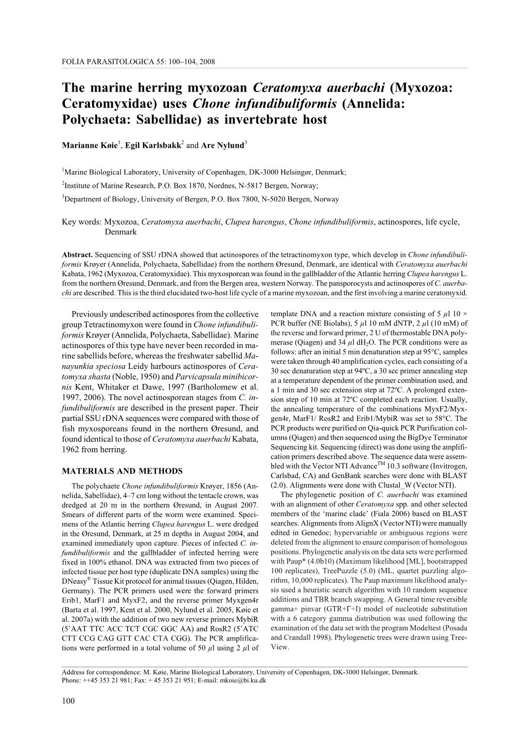 The Marine Herring Myxozoan Ceratomyxa Auerbachi (Myxozoa: Ceratomyxidae) Uses Chone Infundibuliformis (Annelida: Polychaeta: Sabellidae) As Invertebrate Host