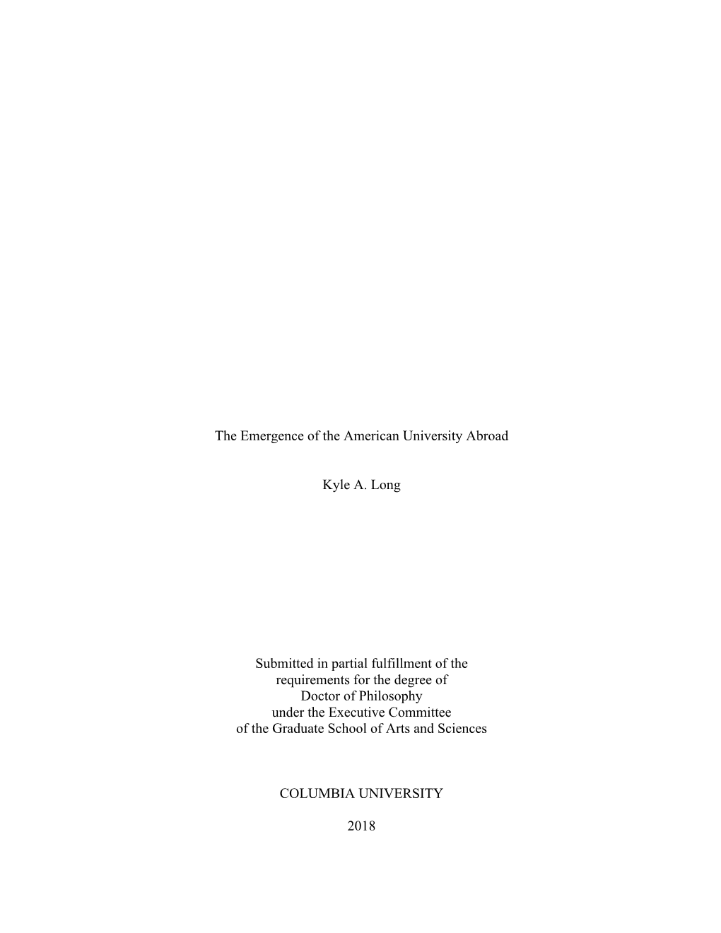 The Emergence of the American University Abroad Kyle A. Long