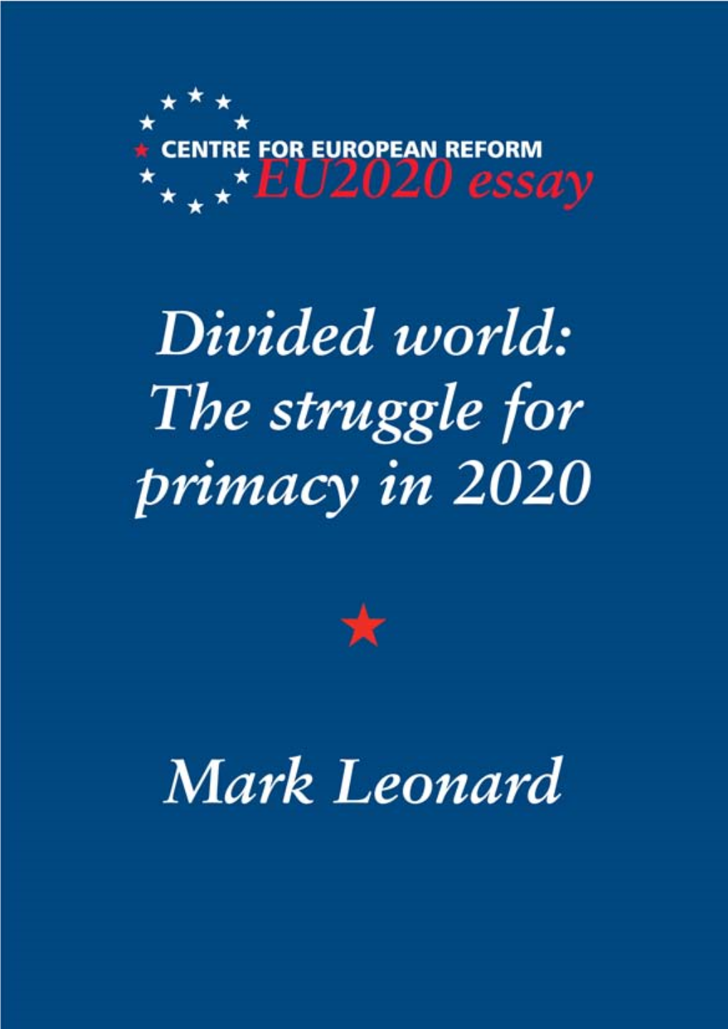 Divided World: the Struggle for Primacy in 2020