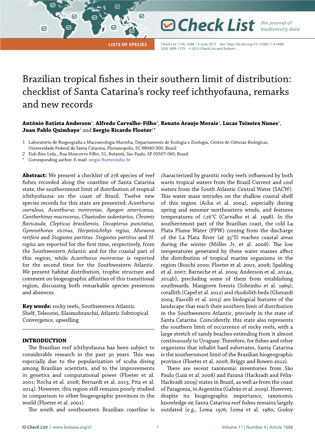 Brazilian Tropical Fishes in Their Southern Limit of Distribution: Checklist of Santa Catarina’S Rocky Reef Ichthyofauna, Remarks and New Records