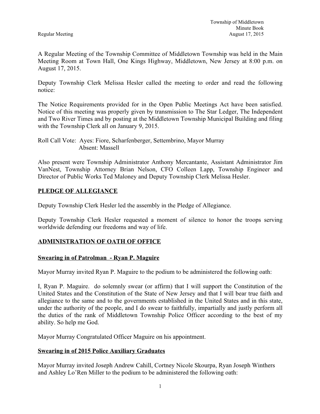 Regular Meeting of the Township Committee of Middletown Township Was Held in the Main Meeting Room at Town Hall, One Kings Highway, Middletown, New Jersey at 8:00 P.M