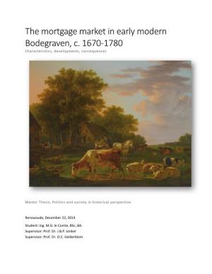 The Mortgage Market in Early Modern Bodegraven, C. 1670-1780 Characteristics, Developments, Consequences