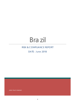 Brazil RISK & COMPLIANCE REPORT DATE: June 2018