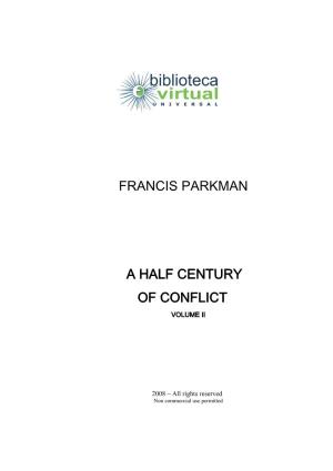 Francis Parkman a Half Century of Conflict