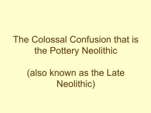 The Pottery Neolithic (=The Late Neolithic)