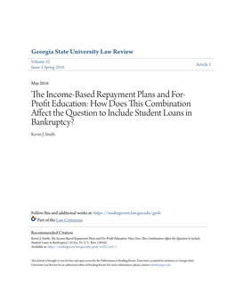 The Income-Based Repayment Plans and For-Profit Education: How Does This Combination Affect the Question to Include Student Loans in Bankruptcy?, 32 Ga