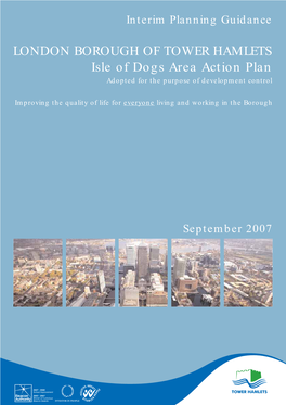 LONDON BOROUGH of TOWER HAMLETS Isle of Dogs Area Action Plan Adopted for the Purpose of Development Control