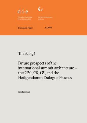 Future Prospects of the International Summit Architecture – the G20, G8, G5, and the Heiligendamm Dialogue Process