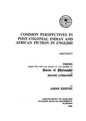 Common Perspectives in Post-Colonial Indian and African Fiction in English