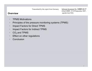 TPMS Motivations  Principles of Tire Pressure Monitoring Systems (TPMS)  Impact Factors for Direct TPMS  Impact Factors for Indirect TPMS