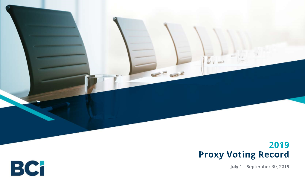 BCI Proxy Voting Record - July 1, 2019 to September 30, 2019