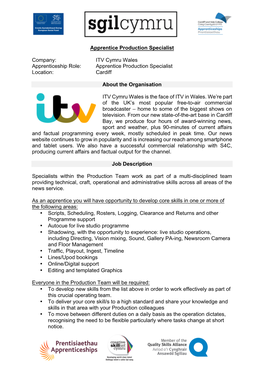 Apprentice Production Specialist Company: ITV Cymru Wales Apprenticeship Role
