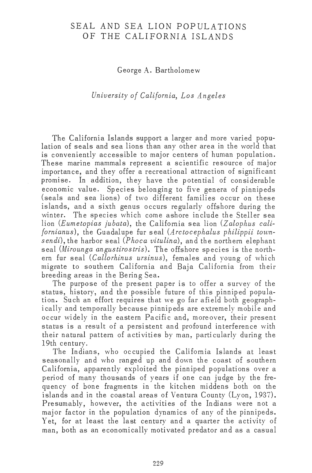 SEAL and SEA LION POPULATIONS of the CALIFORNIA ISLANDS George A. Bartholomew University of California, Los Angeles the Californ