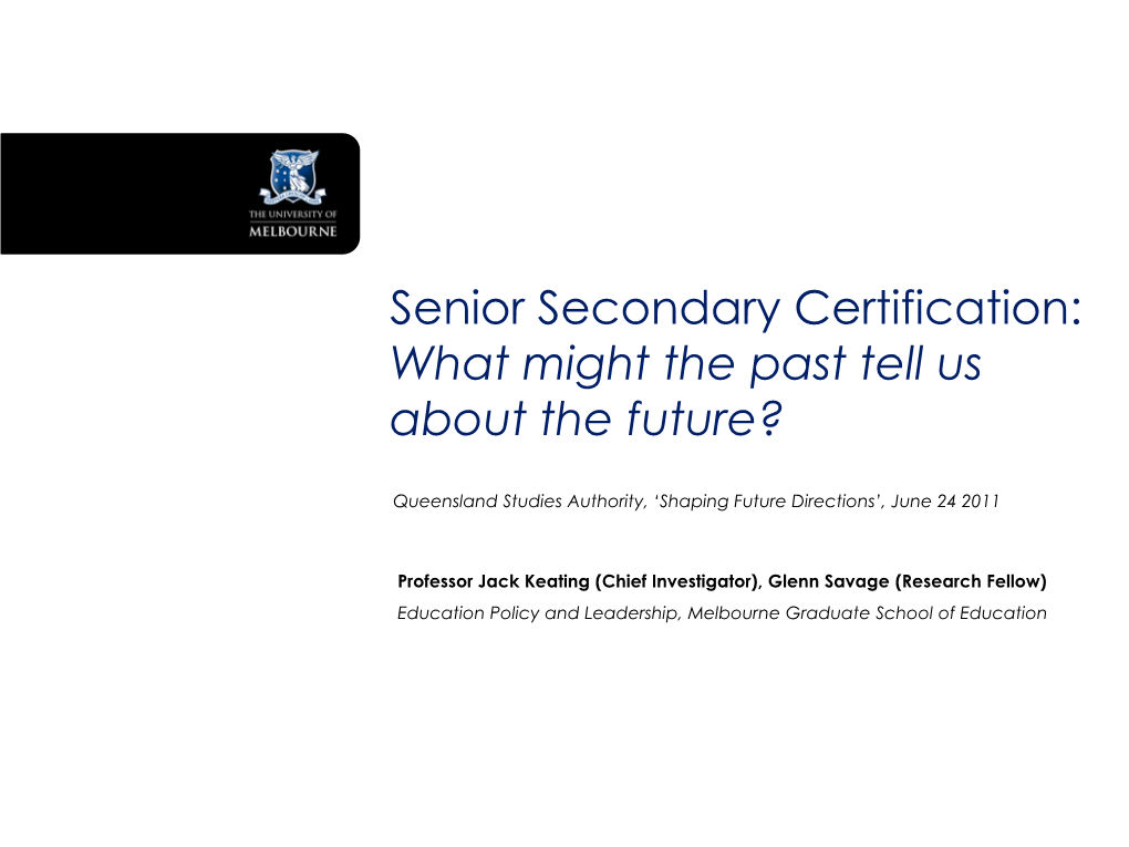 Senior Secondary Certification: What Might the Past Tell Us About the Future?