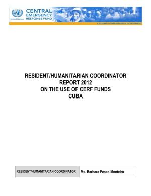 Resident/Humanitarian Coordinator Report 2012 on the Use of Cerf Funds Cuba