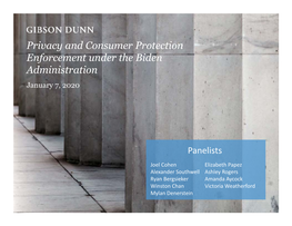 Privacy and Consumer Protection Enforcement Under the Biden Administration January 7, 2020
