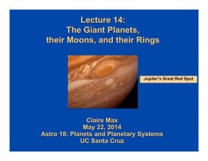 Lecture 14: the Giant Planets, Their Moons, and Their Rings