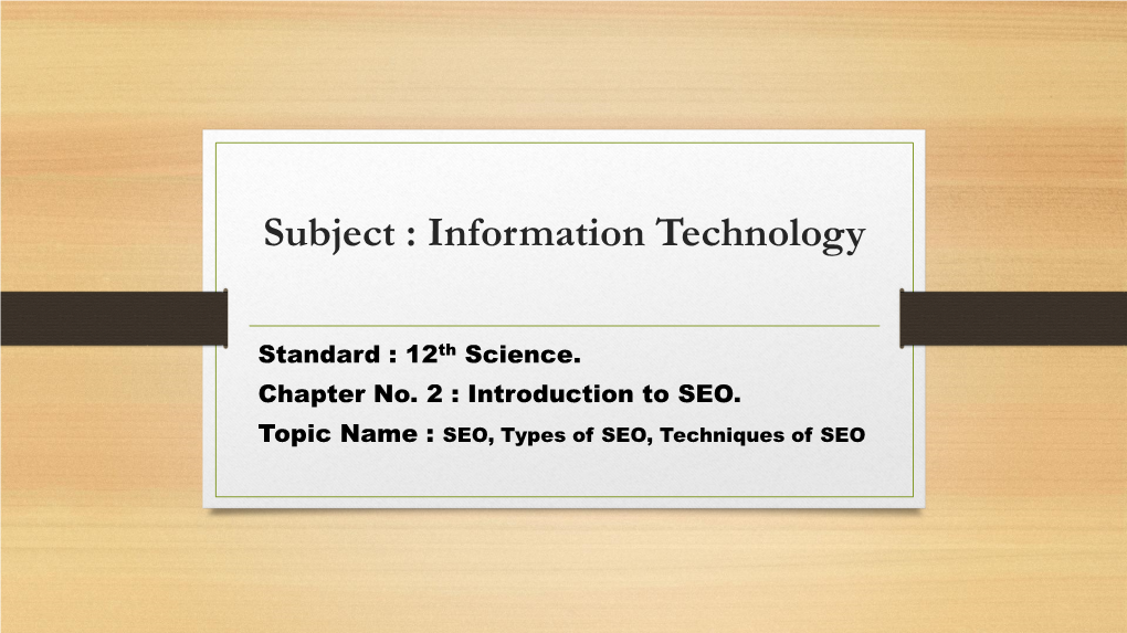 Subject : Information Technology