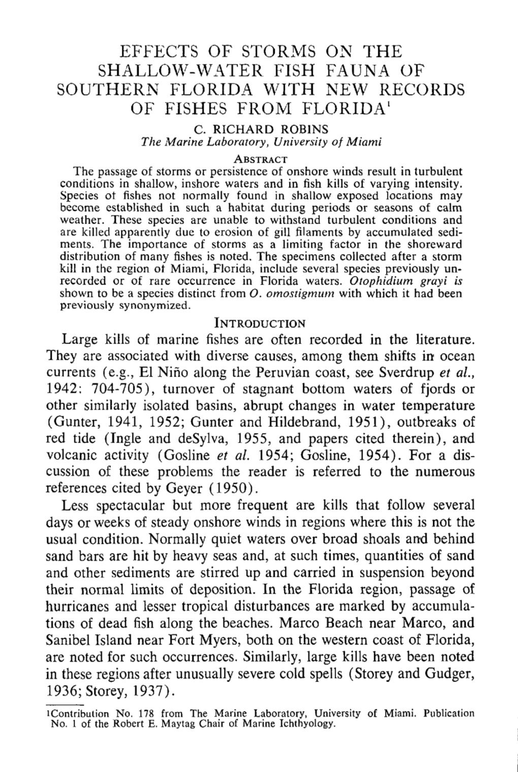 EFFECTS of Storl\1S on the SHALLOW-WATER FISH FAUNA of SOUTHERN FLORIDA with NEW RECORDS of FISHES from Floridal C