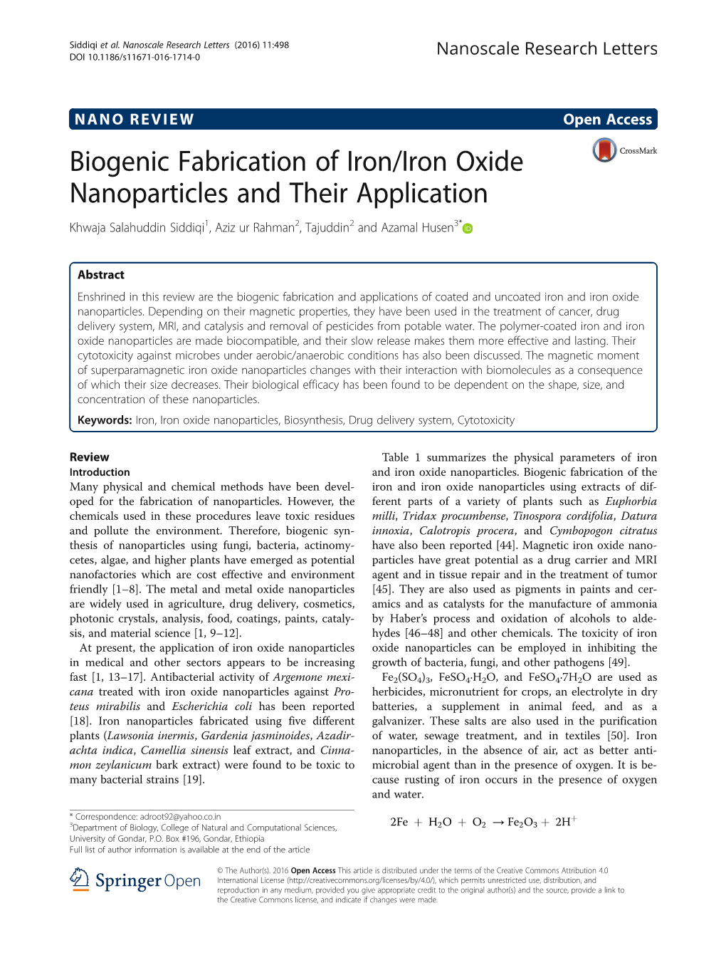 Biogenic Fabrication of Iron/Iron Oxide Nanoparticles and Their Application Khwaja Salahuddin Siddiqi1, Aziz Ur Rahman2, Tajuddin2 and Azamal Husen3*