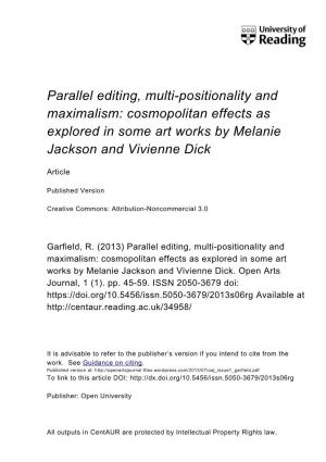 Parallel Editing, Multi-Positionality and Maximalism: Cosmopolitan Effects As Explored in Some Art Works by Melanie Jackson and Vivienne Dick