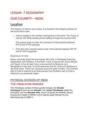 LESSON -7 GEOGRAPHY OUR COUNRTY – INDIA Location the Location of India Is Very Unique