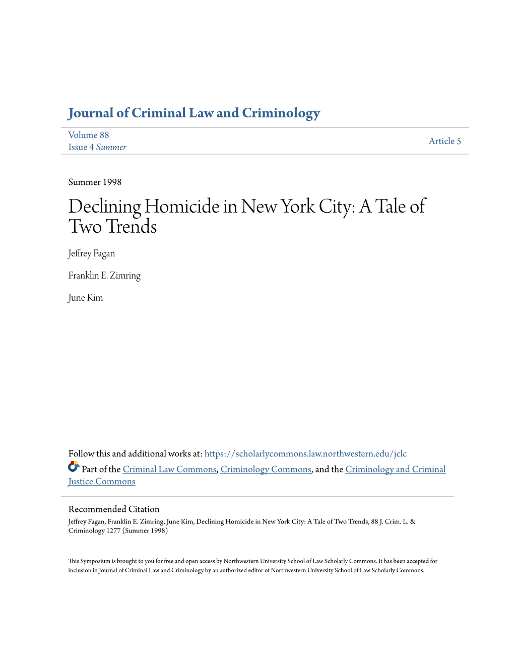 Declining Homicide in New York City: a Tale of Two Trends Jeffrey Fagan