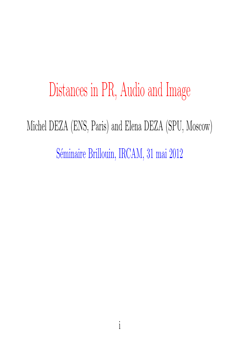 Distances in PR, Audio and Image