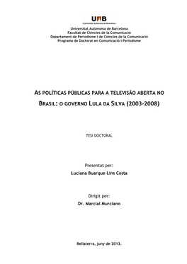 As Políticas Públicas Para a Televisão Aberta No Brasil: O Governo Lula Da Silva (2003-2008)