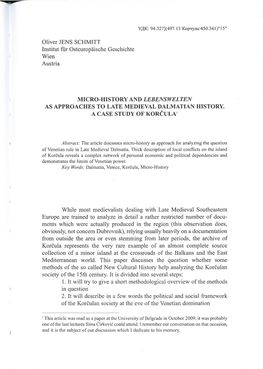 Oliver JENS SCHMITT Institut Ftir Osteuropaische Geschichte Wien Austria MICRO-HISTORY and LEBENSWELTEN AS APPROACHES to LATE ME