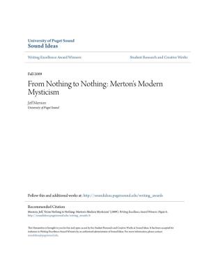 From Nothing to Nothing: Merton's Modern Mysticism Jeff Em Rrion University of Puget Sound