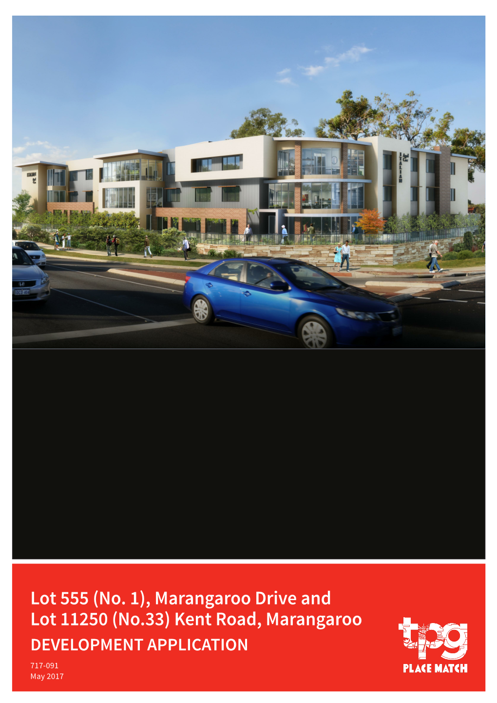 Lot 555 (No. 1), Marangaroo Drive and Lot 11250 (No.33) Kent Road, Marangaroo DEVELOPMENT APPLICATION 717-091 May 2017 Document Control