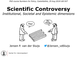 Scientific Controversy Institutional, Societal and Epistemic Dimensions