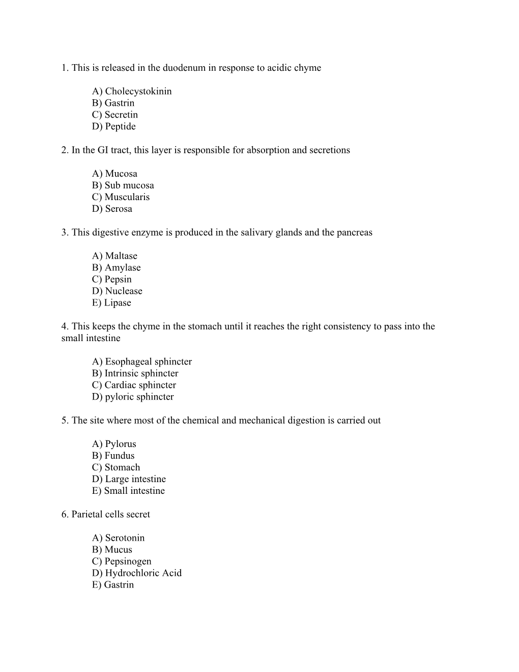 1. This Is Released in the Duodenum in Response to Acidic Chyme A