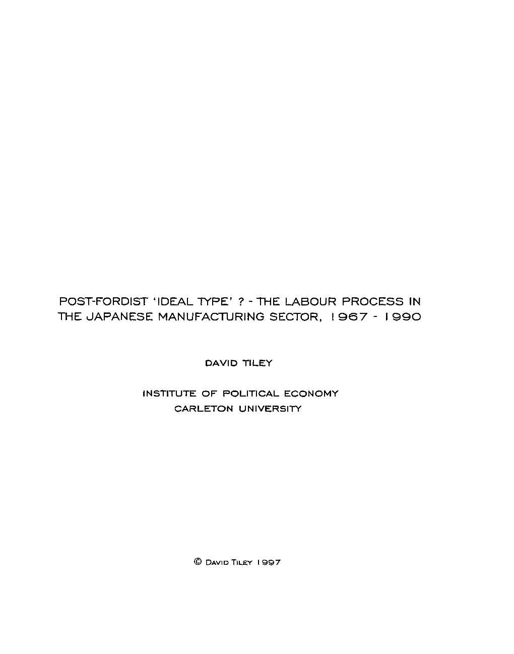 Post-Fordist 'Ideal Type' ? - Melabour Process in Mejapanese Manufacturing Sector, 1 967 - 1 990