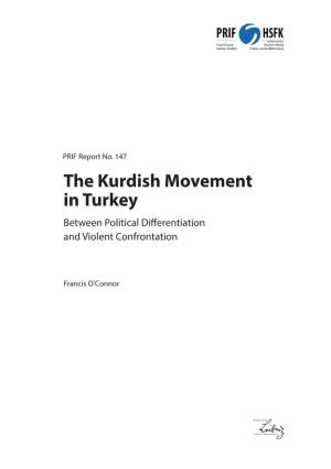 The Kurdish Movement in Turkey Between Political Differentiation and Violent Confrontation