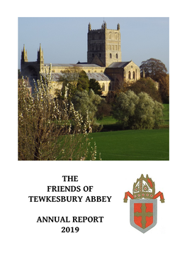 The Friends of Tewkesbury Abbey Annual Report 2019