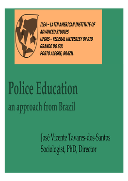 Police Education an Approach from Brazil
