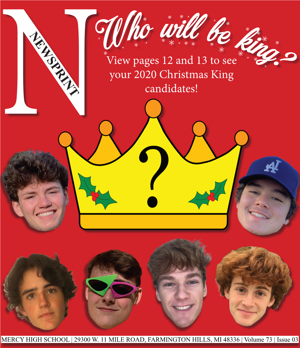 NEWSPRINT O Will Wh Be Kin View Pages 12 and 13 to See G? Your 2020 Christmas King Candidates!