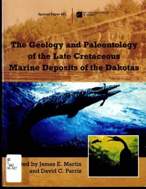 The Geology and Paleontology of the Late Cretaceous Marine Deposits of the Dakotas