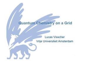 Quantum Chemistry on a Grid