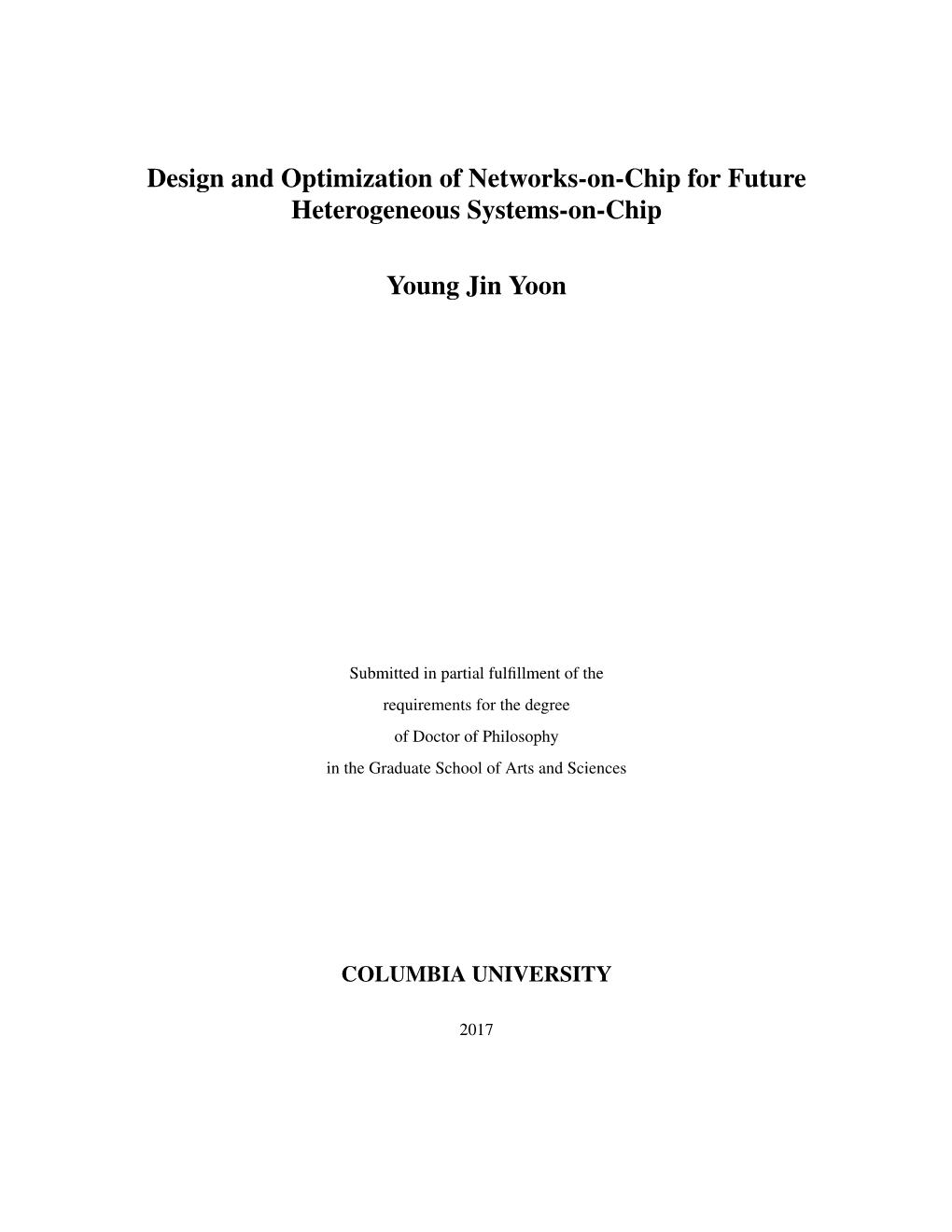 Design and Optimization of Networks-On-Chip for Future Heterogeneous Systems-On-Chip