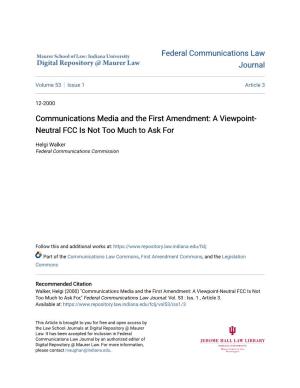 Communications Media and the First Amendment: a Viewpoint- Neutral FCC Is Not Too Much to Ask For