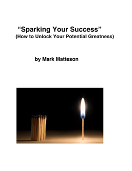“Sparking Your Success” (How to Unlock Your Potential Greatness)