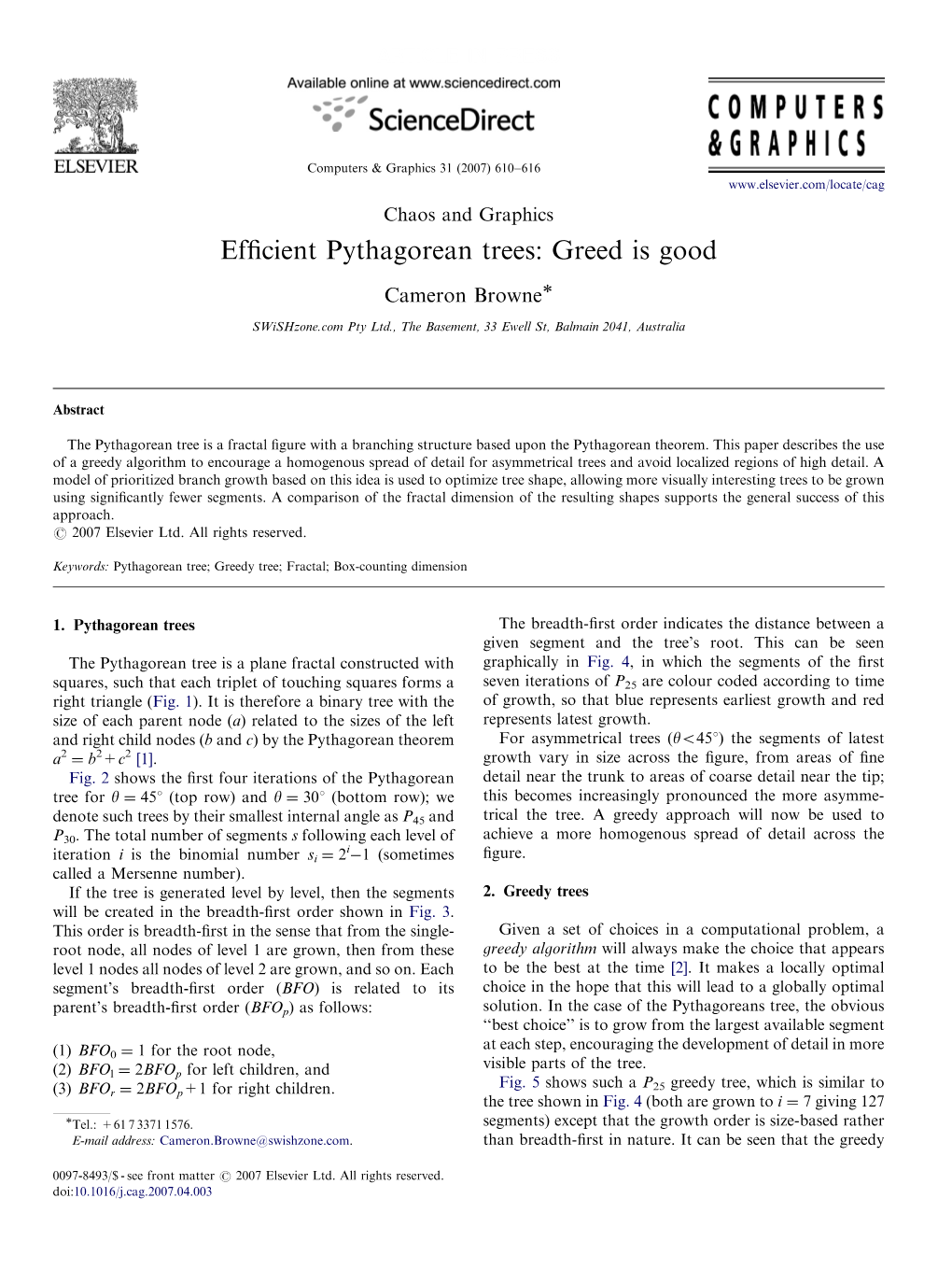 Efficient Pythagorean Trees: Greed Is Good