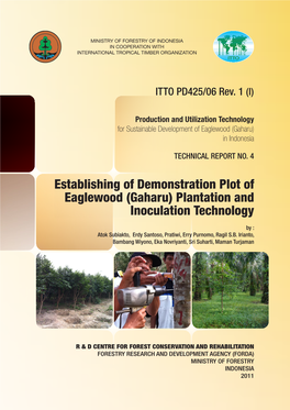 Establishing of Demonstration Plot of Eaglewood (Gaharu) Plantation and Inoculation Technology