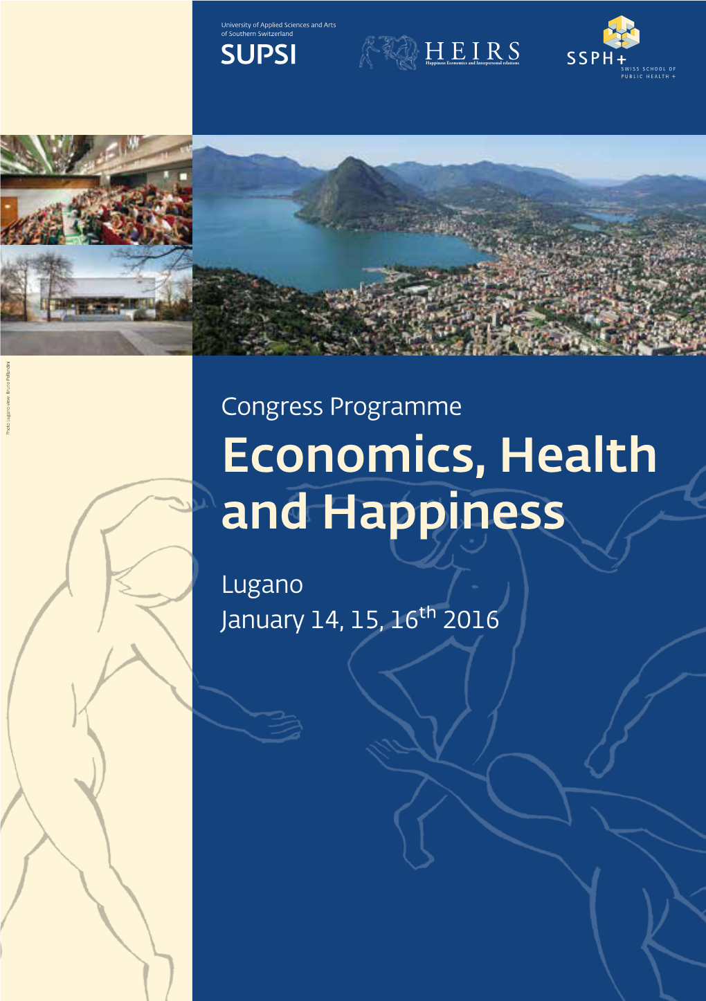 Congress Programme Photo Lugano View: Bruno Pellandini Economics, Health and Happiness