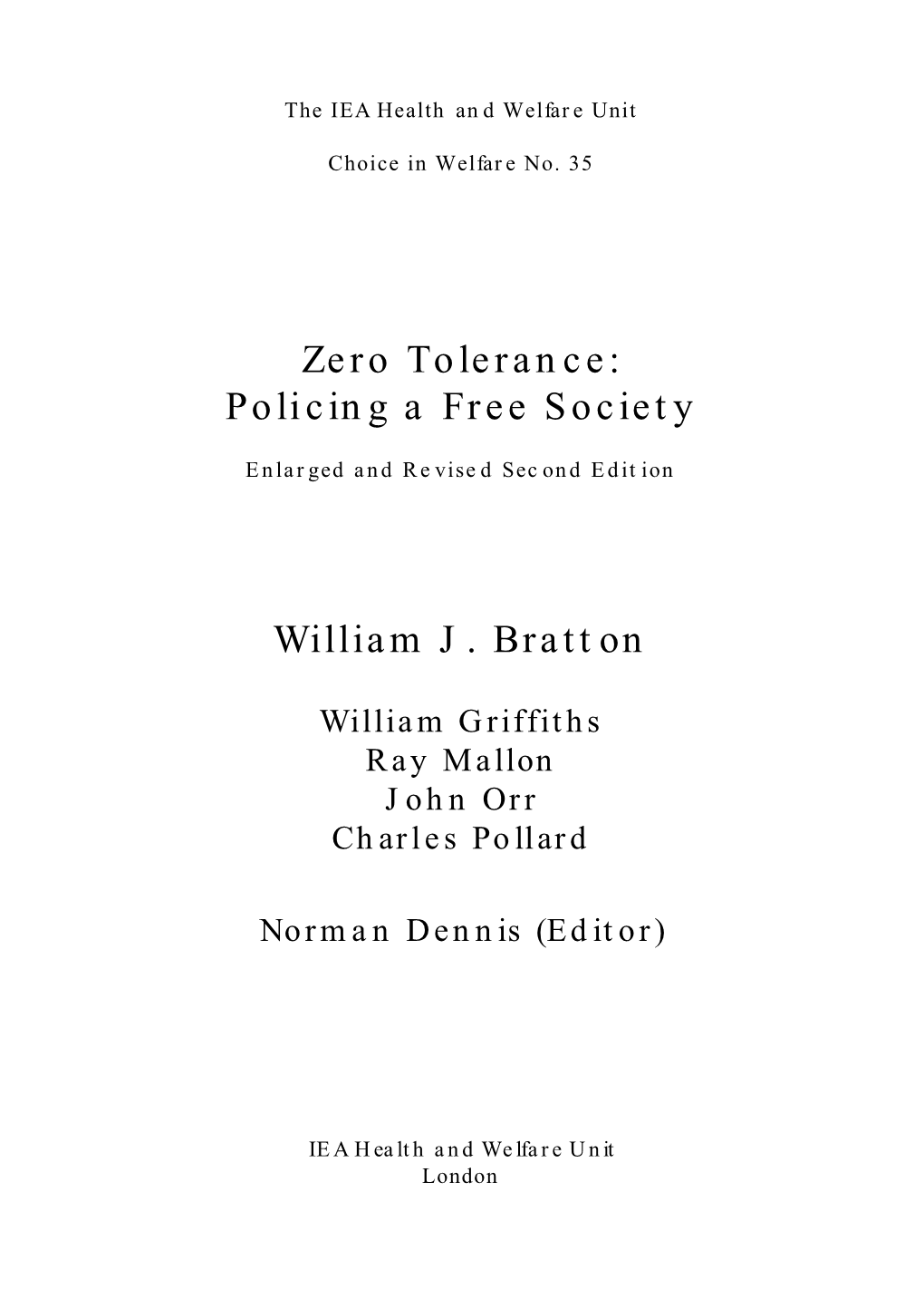 Zero Tolerance: Policing a Free Society