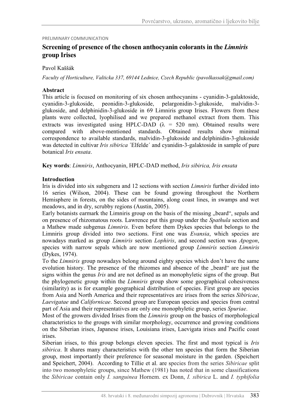 Screening of Presence of the Chosen Anthocyanin Colorants in the Limniris Group Irises